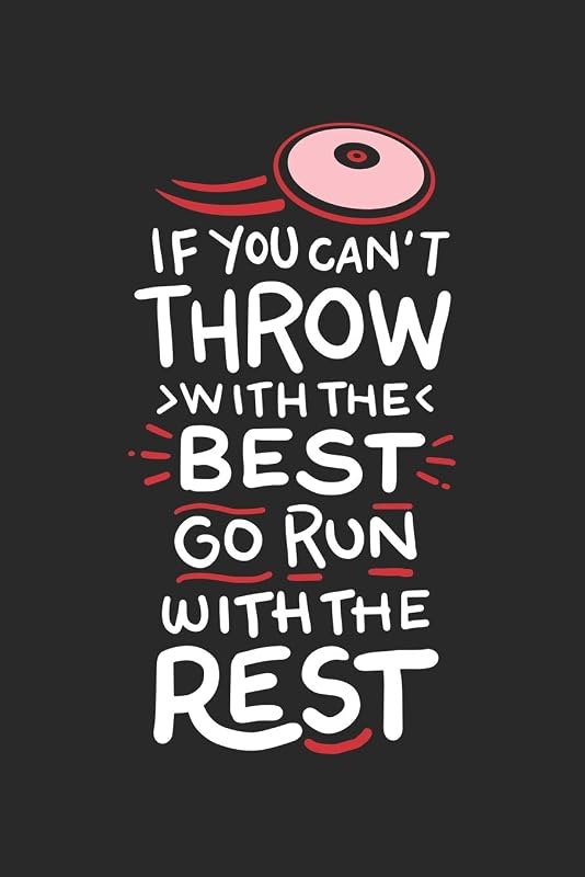 If You Can't Throw With The Best Go Run With The Rest: 120 Pages I 6x9 I Karo I Funny Discus, Shot Put & Athletics Gifts by Funny Notebooks