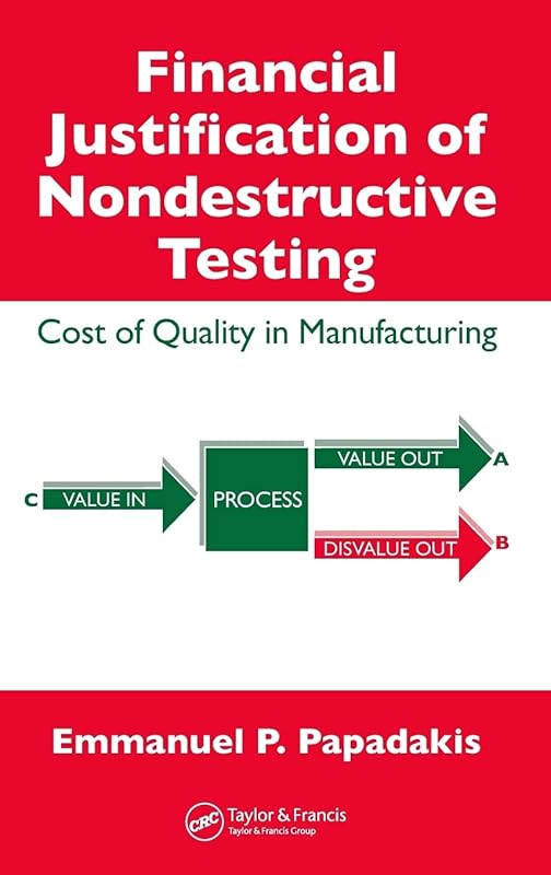 Financial Justification of Nondestructive Testing by Emmanuel P. Papadakis