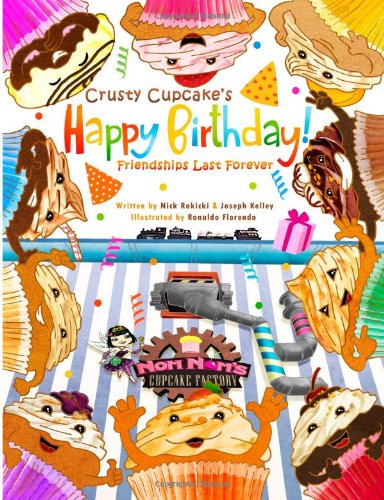 Crusty Cupcake's Happy Birthday: Friendships Last Forever