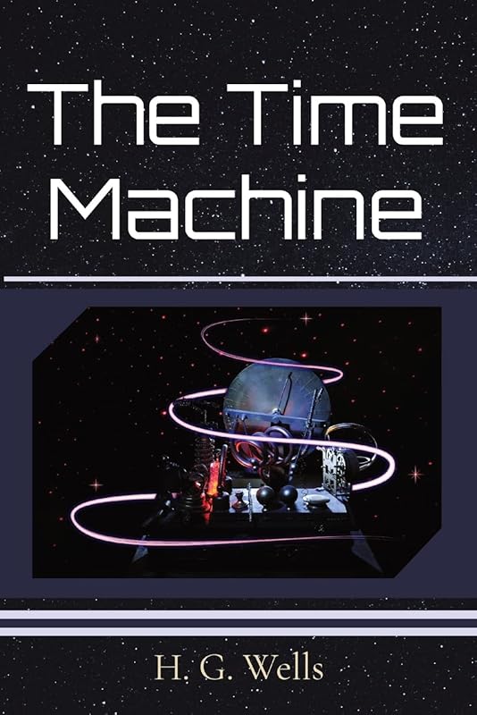 The Time Machine by H G Wells