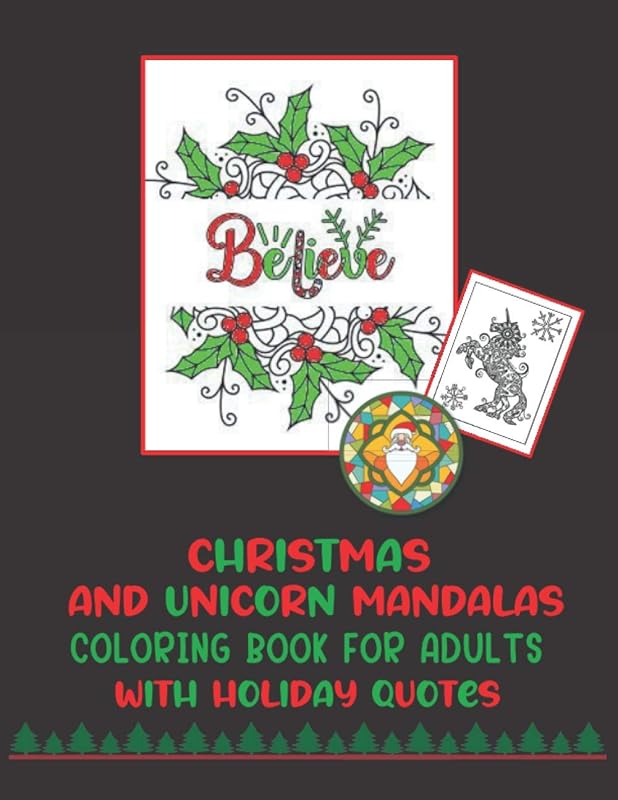 Christmas And Unicorn Mandalas Coloring Book For Adults With Holiday Quotes: Intricate Christmas Themed Mandalas To Color With Reindeer, Santa, Snowflakes, Penguins, Snowman And More by Novelty Books Press