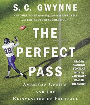 The Perfect Pass: American Genius and the Reinvention of Football