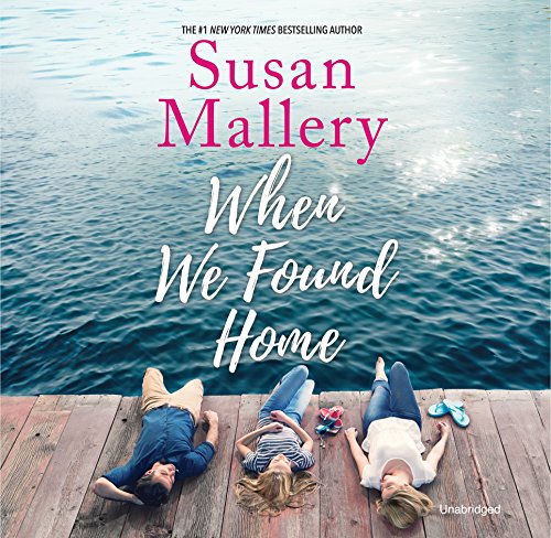 When We Found Home by Susan Mallery