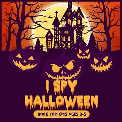 I Spy Halloween Book for Kids Ages 3-5: I Spy With My Little Eye Kids Search, Find, and Seek Activity Book For Kids