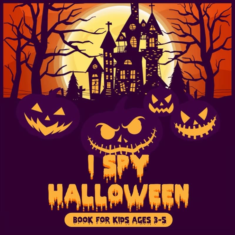 I Spy Halloween Book for Kids Ages 3-5: I Spy With My Little Eye Kids Search, Find, and Seek Activity Book For Kids by scary kall