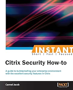 Instant Citrix Security How-to by Carmel Jacob