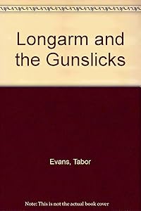 Longarm and the Gunslicks (Longarm #160)