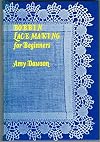 Bobbin Lace-making for Beginners by Amy Dawson (June 19,1977)