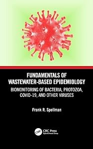 Fundamentals of Wastewater-Based Epidemiology: Biomonitoring of Bacteria, Protozoa, COVID-19, and Other Viruses