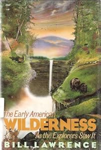 Early American Wilderness: As the Explorers Saw it