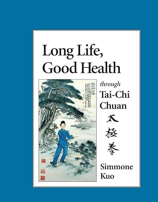 Long Life, Good Health Through Tai-Chi Chuan