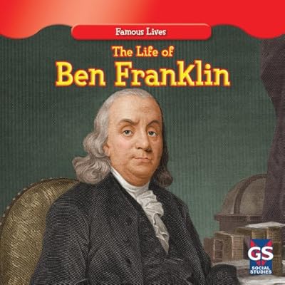 The Life of Ben Franklin