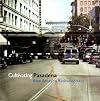 Cultivating Pasadena from Roses to Redevelopment