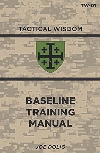 Base Line Training Manual: Tactical Wisdom Series by Joe Dolio