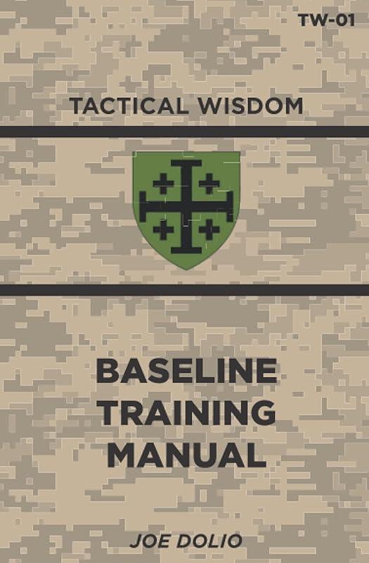 Base Line Training Manual: Tactical Wisdom Series by Joe Dolio