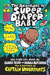 The Adventures of Super Diaper Baby by Dav Pilkey