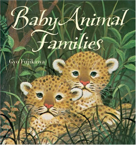 Baby Animal Families by Gyo Fujikawa