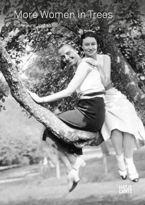 More Women in Trees: Climbing Up Again by Jochen Raiss