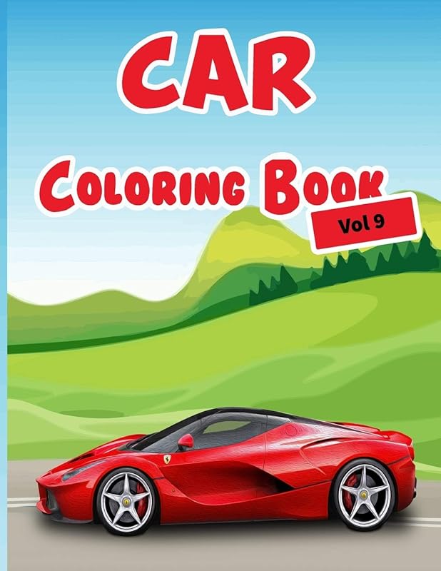 Car Coloring Book Vol 9: 40 High Quality Car Design for Kids of All Ages, Cars coloring book for kids - Best activity books for kids by My Sweet Books