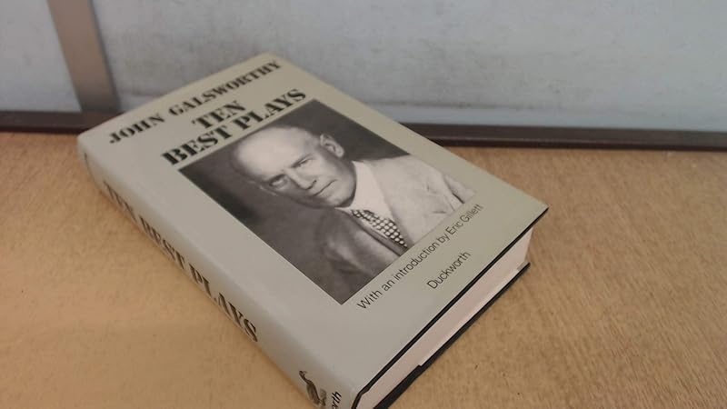 Ten Best Plays by John Galsworthy