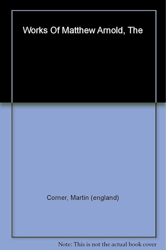 The Works of Matthew Arnold by Matthew Arnold