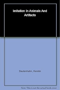 Imitation in Animals and Artifacts (Complex Adaptive Systems) (IEA Studies on the Environment) by Kerstin Dautenhahn