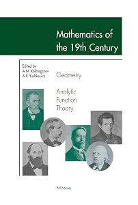 Mathematics of the 19th Century: Geometry, Analytic Function Theory (v. 2) by Andrei N. Kolmogorov