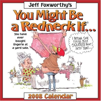 Jeff Foxworthy's You Might Be a Redneck If: 2008 Day-to-Day Calendar