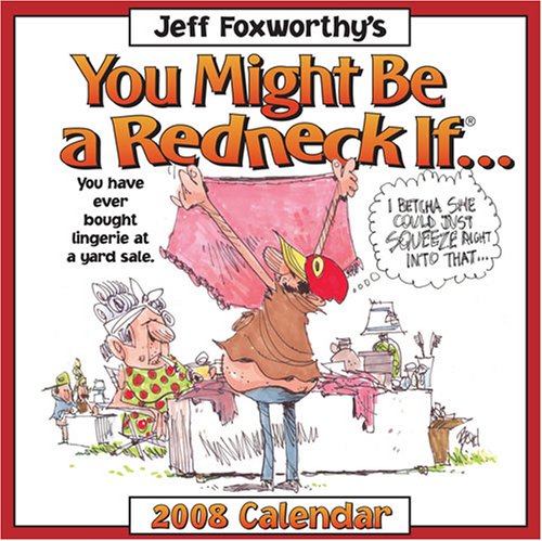Jeff Foxworthy's You Might Be a Redneck If: 2008 Day-to-Day Calendar by Jeff Foxworthy