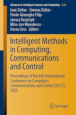 Intelligent Methods in Computing, Communications and Control: Proceedings of the 8th International Conference on Computers Communications and Control ... in Intelligent Systems and Computing, 1243)