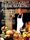 The Secrets of Jesuit Breadmaking by Rick Curry (1995-07-14)