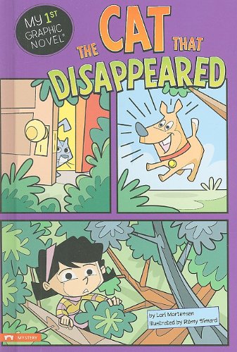The Cat That Disappeared (My First Graphic Novel) by Lori Mortensen