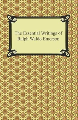 The Essential Writings of Ralph Waldo Emerson