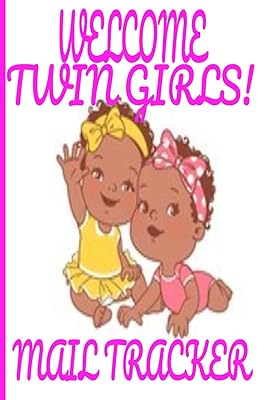 WELCOME TWIN GIRLS! MAIL TRACKER/PINK AND WHITE PAGES/(6X9) INCH/50 PAGES/GIFT FOR PREGNANT WOMEN AND COUPLES EXPECTING TWIN GIRLS/MAIL TRACKER ... OUTGOING MAIL/ BABY SHOWER GIFT BOOK