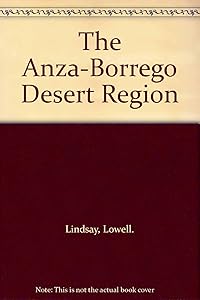 The Anza-Borrego Desert Region by Lowell Lindsay