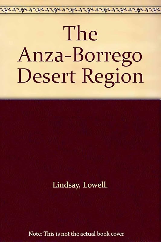 The Anza-Borrego Desert Region by Lowell Lindsay
