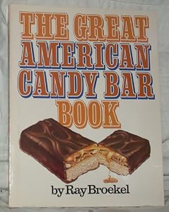 The great American candy bar book by Ray. Broekel