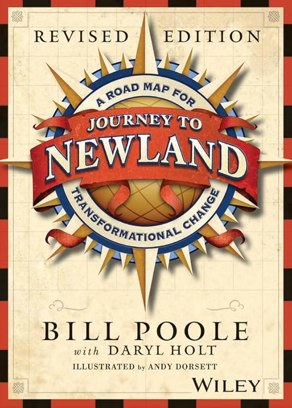 Journey to Newland, Story Book: A Road Map for Transformational Change by Bill Poole