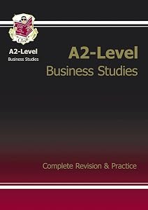 A2-Level Business Studies Complete Revision & Practice by R. et al. Powers