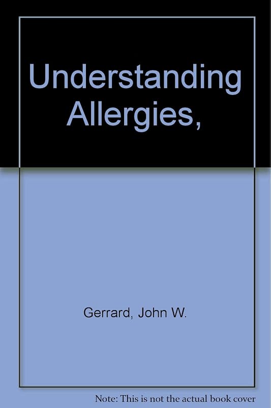 Understanding Allergies, by John W. Gerrard