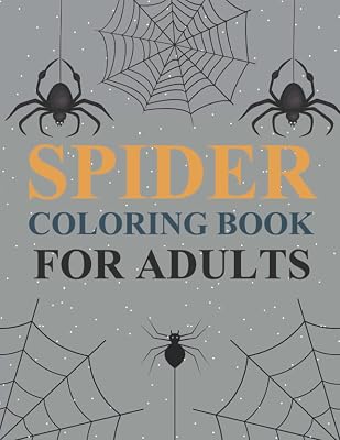 Spider Coloring Book For Adults: Spider Coloring Book For Kids Ages 4-12