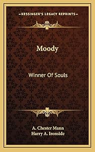 Moody: Winner Of Souls by A Chester Mann