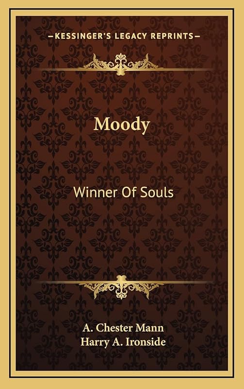 Moody: Winner Of Souls by A Chester Mann