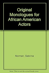 Original Monologues for African American Actors by Sabrina Norman