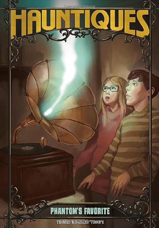 Phantom's Favorite (Hauntiques, 2) by Thomas Kingsley Troupe