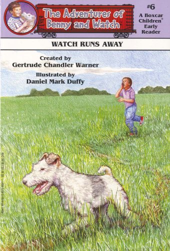 Watch Runs Away (Boxcar Children Early Reader #6) (Adventures of Benny and Watch) by Gertrude Chandler Warner