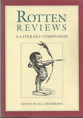 Rotten Reviews: A Literary Companion
