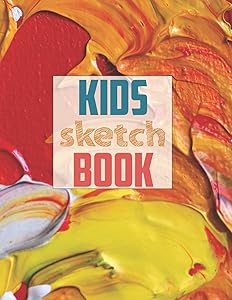 Sketch book for kids: Blank Paper for Drawing - 120 Pages ( 8.5"x11" )Blank Paper for Drawing, Doodling or Sketching (Sketchbooks For Kids)