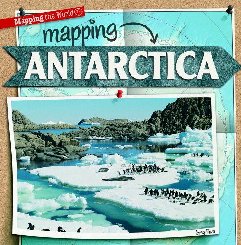 Mapping Antarctica by Greg Roza