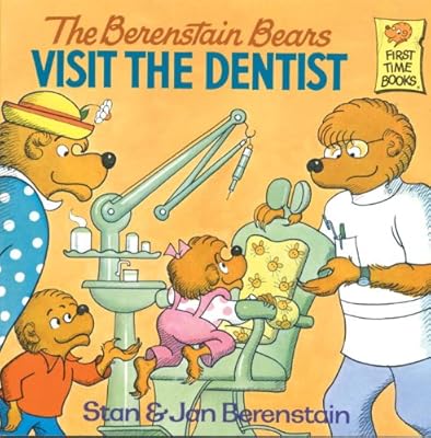 The Berenstain Bears Visit the Dentist (First Time Books(R))